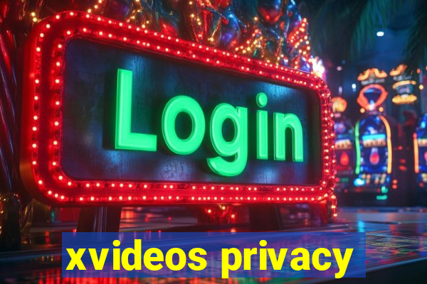 xvideos privacy